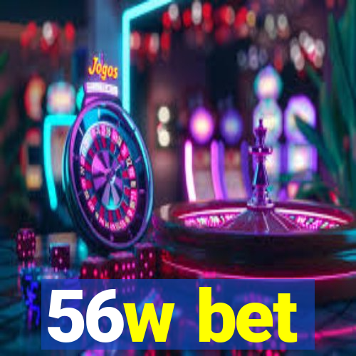 56w bet